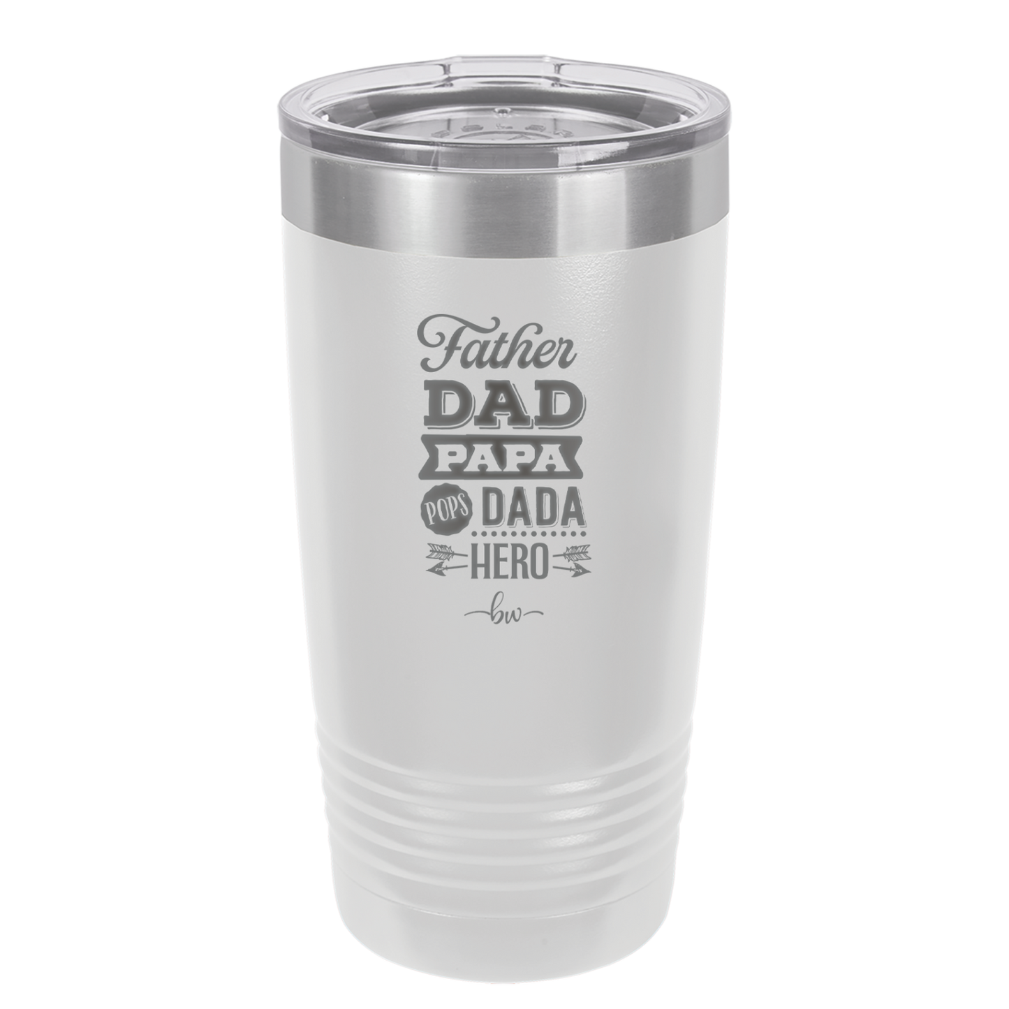 Father Dad Papa Pops Dada Hero - Laser Engraved Stainless Steel Drinkware - 2025 -