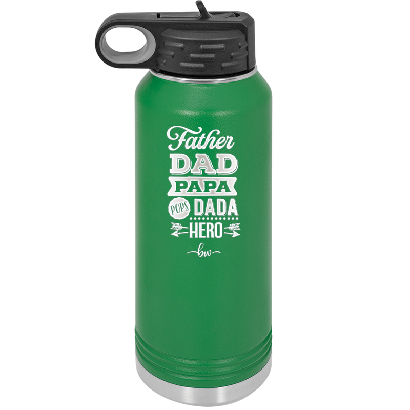 Father Dad Papa Pops Dada Hero - Laser Engraved Stainless Steel Drinkware - 2025 -