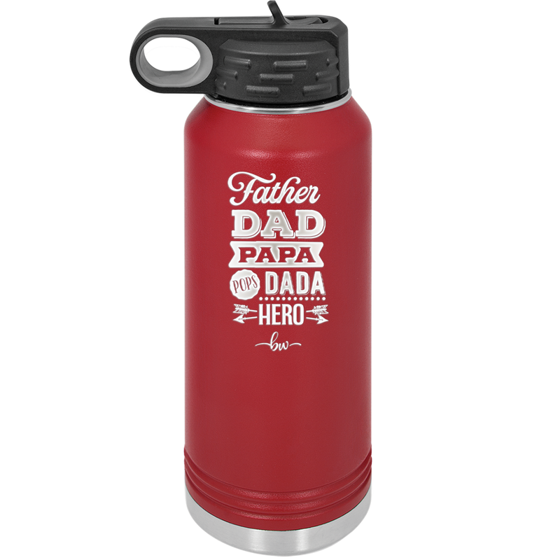 Father Dad Papa Pops Dada Hero - Laser Engraved Stainless Steel Drinkware - 2025 -
