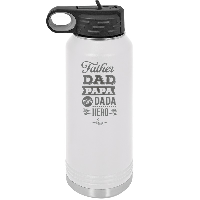 Father Dad Papa Pops Dada Hero - Laser Engraved Stainless Steel Drinkware - 2025 -