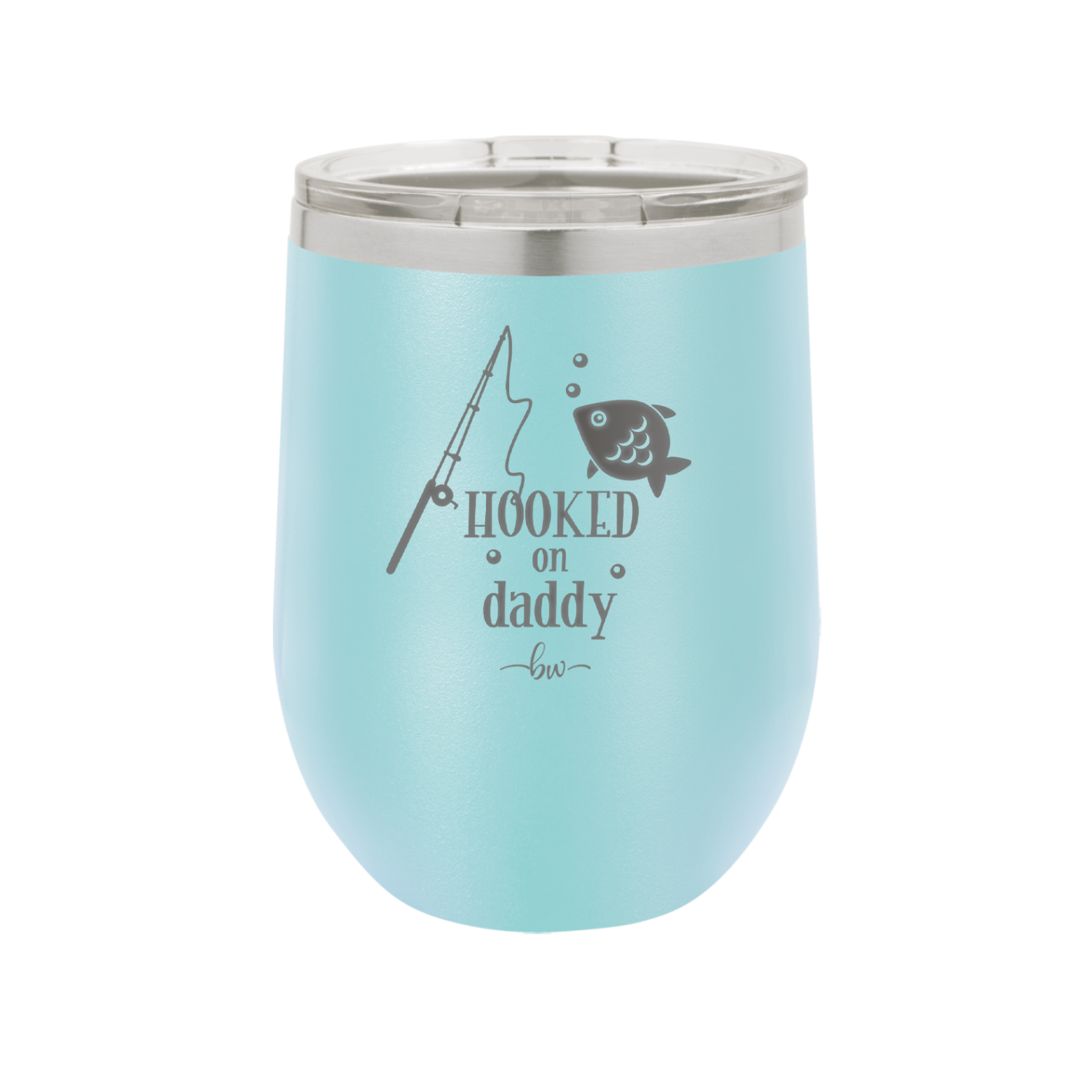 Hooked on Daddy - Laser Engraved Stainless Steel Drinkware - 2026 -