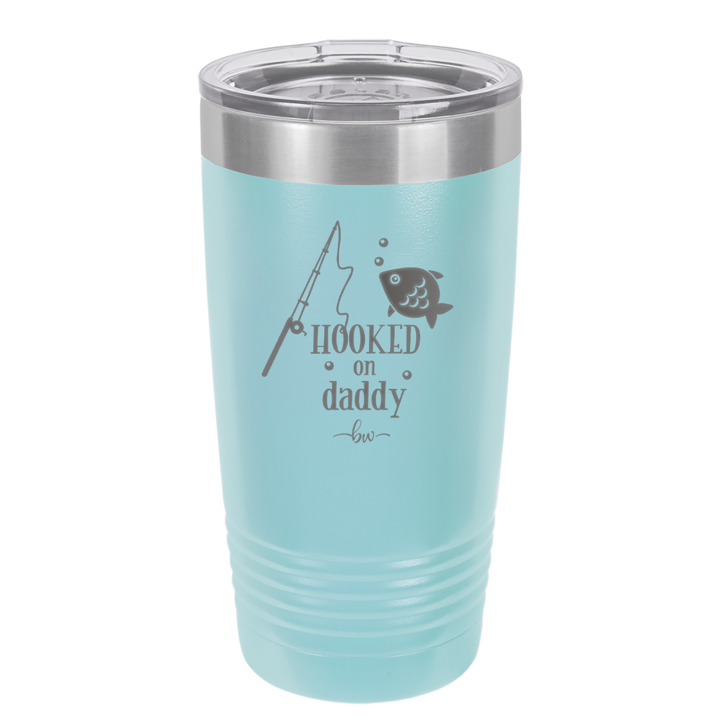 Hooked on Daddy - Laser Engraved Stainless Steel Drinkware - 2026 -