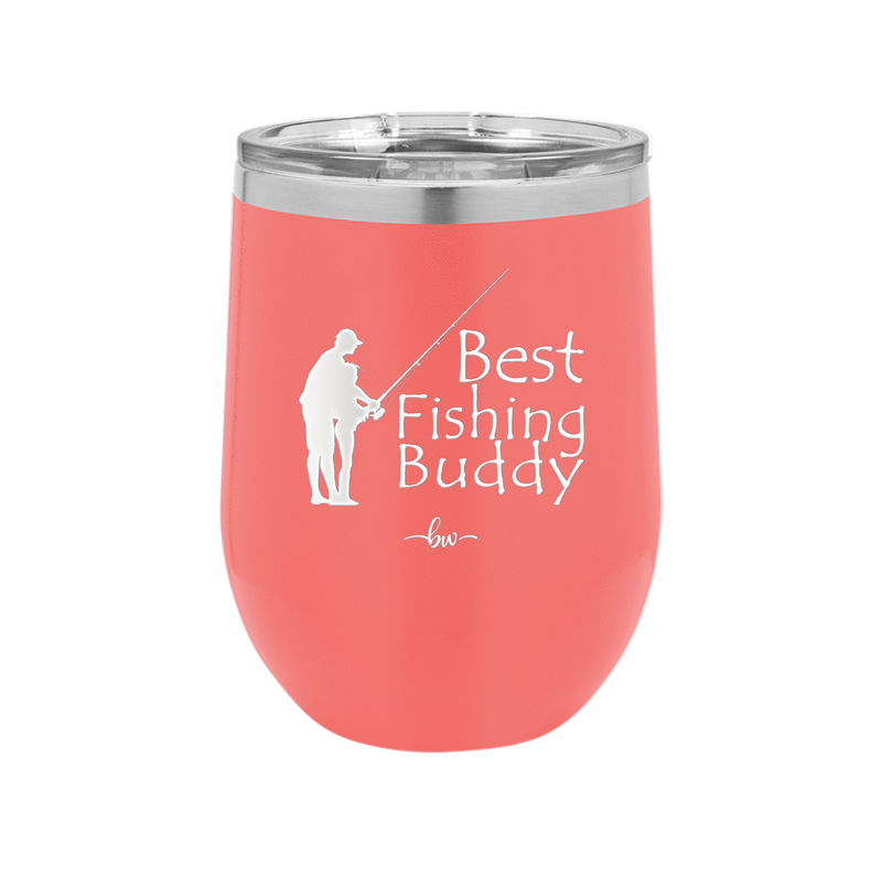 Best Fishing Buddy - Laser Engraved Stainless Steel Drinkware - 2029 -