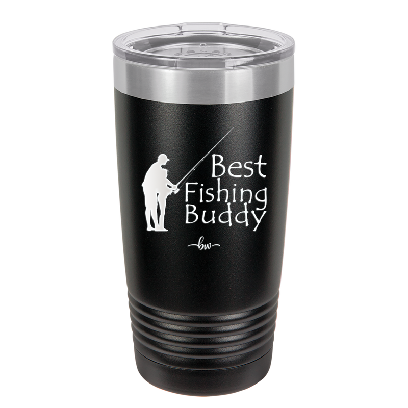 Best Fishing Buddy - Laser Engraved Stainless Steel Drinkware - 2029 -