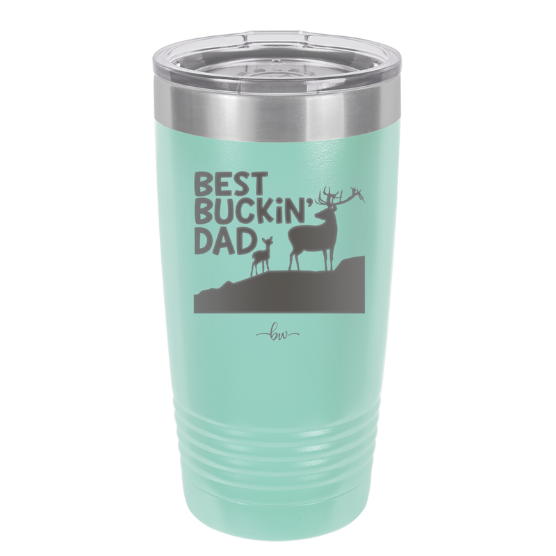 Best Buckin' Dad - Laser Engraved Stainless Steel Drinkware - 2030 -