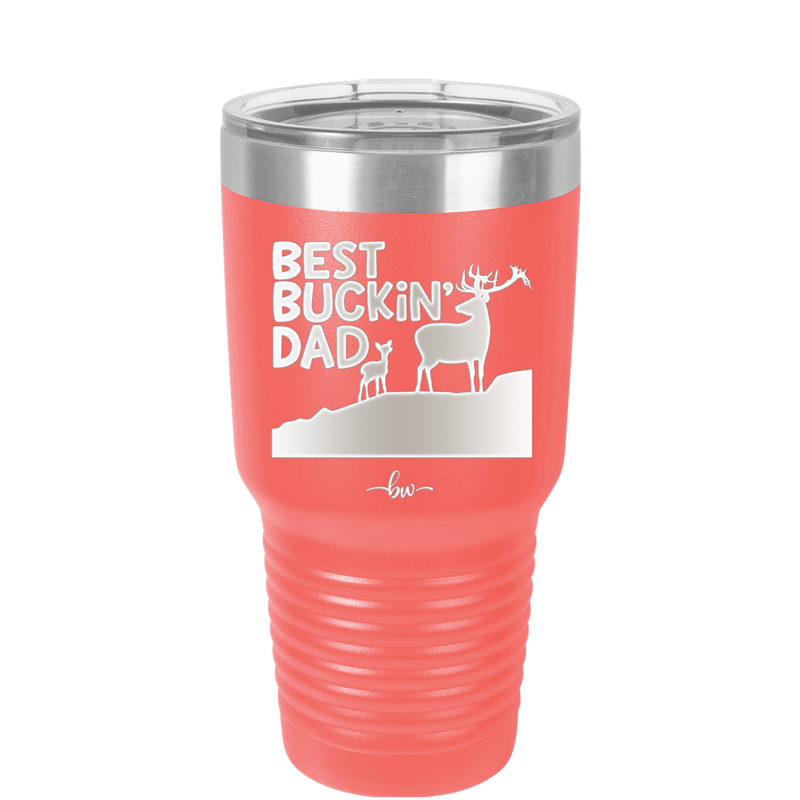 Best Buckin' Dad - Laser Engraved Stainless Steel Drinkware - 2030 -