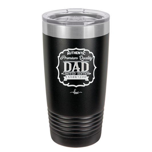 Authentic Premium Quality Dad Limited Edition Father's Day - Laser Engraved Stainless Steel Drinkware - 2032 -