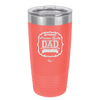Authentic Premium Quality Dad Limited Edition Father's Day - Laser Engraved Stainless Steel Drinkware - 2032 -