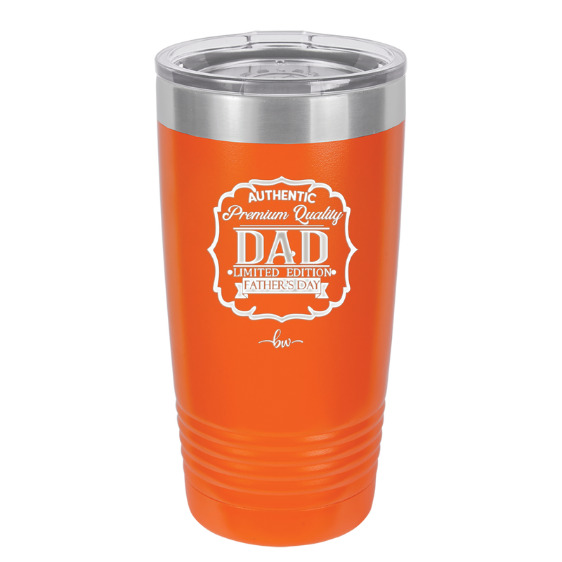 Authentic Premium Quality Dad Limited Edition Father's Day - Laser Engraved Stainless Steel Drinkware - 2032 -