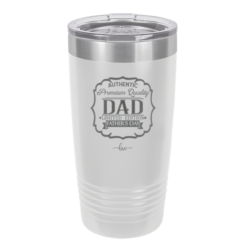 Authentic Premium Quality Dad Limited Edition Father's Day - Laser Engraved Stainless Steel Drinkware - 2032 -