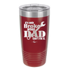 It's Only Broke When Dad Can't Fix it - Laser Engraved Stainless Steel Drinkware - 2033 -