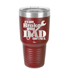 It's Only Broke When Dad Can't Fix it - Laser Engraved Stainless Steel Drinkware - 2033 -