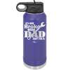 It's Only Broke When Dad Can't Fix it - Laser Engraved Stainless Steel Drinkware - 2033 -