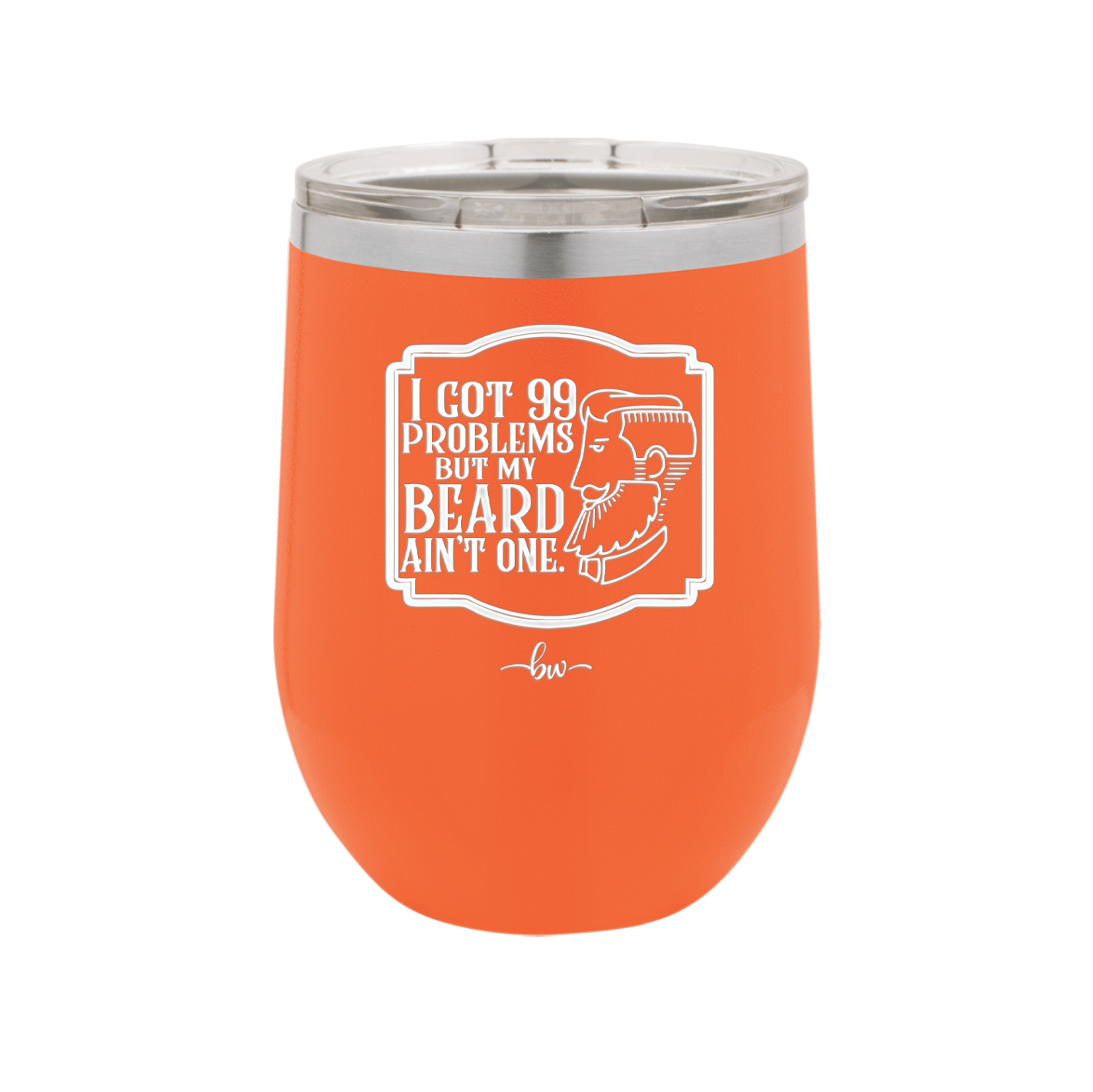 I Got 99 Problems But My Beard Ain't One - Laser Engraved Stainless Steel Drinkware - 2037 -