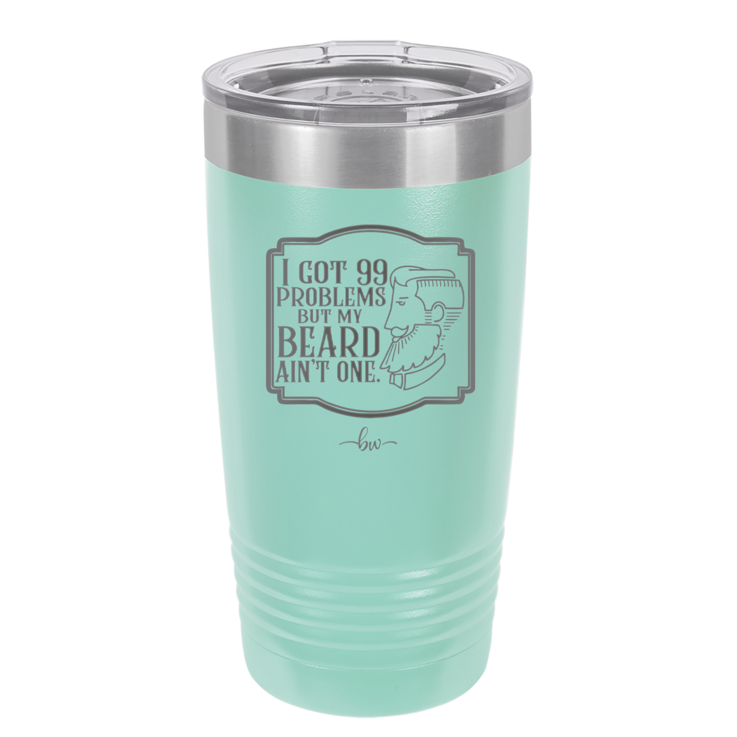 I Got 99 Problems But My Beard Ain't One - Laser Engraved Stainless Steel Drinkware - 2037 -