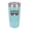 The Cool Dad Sunglasses - Laser Engraved Stainless Steel Drinkware - 2044 -
