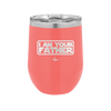 I Am Your Father - Laser Engraved Stainless Steel Drinkware - 2048 -