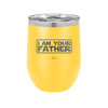 I Am Your Father - Laser Engraved Stainless Steel Drinkware - 2048 -