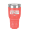 I Am Your Father - Laser Engraved Stainless Steel Drinkware - 2048 -
