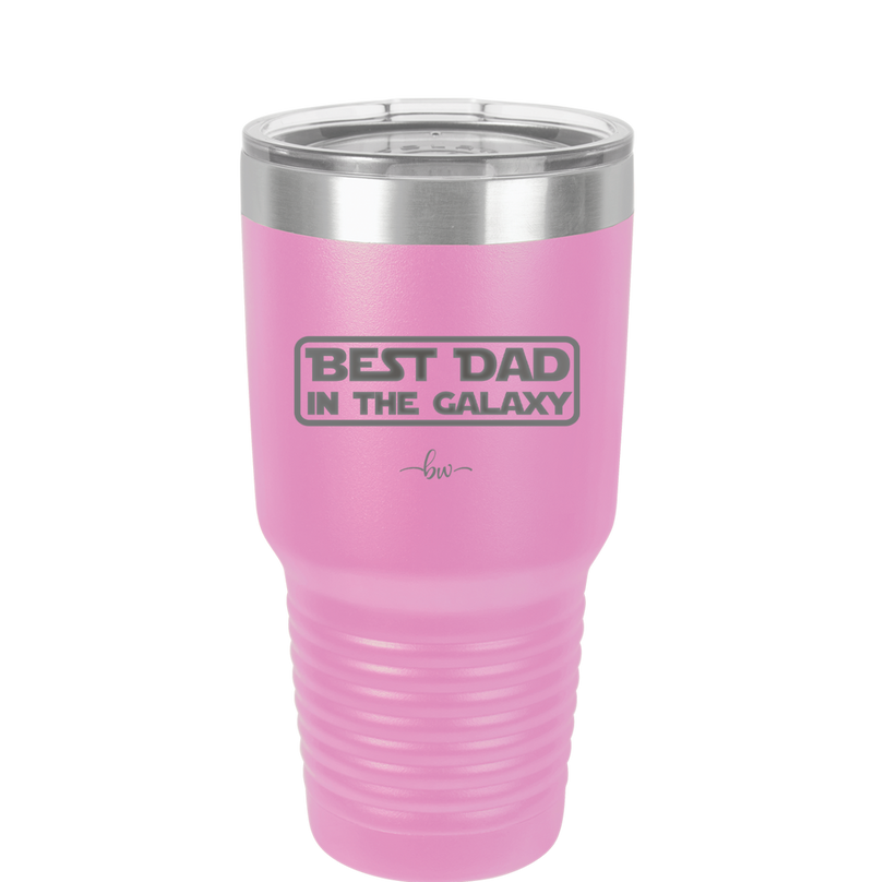 Best Dad in the Galaxy - Laser Engraved Stainless Steel Drinkware - 2049 -
