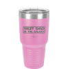 Best Dad in the Galaxy - Laser Engraved Stainless Steel Drinkware - 2049 -