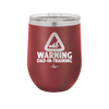 Warning Dad-in-Training - Laser Engraved Stainless Steel Drinkware - 2050 -