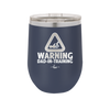 Warning Dad-in-Training - Laser Engraved Stainless Steel Drinkware - 2050 -