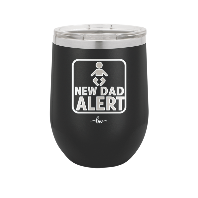 New Dad Alert - Laser Engraved Stainless Steel Drinkware - 2052 -