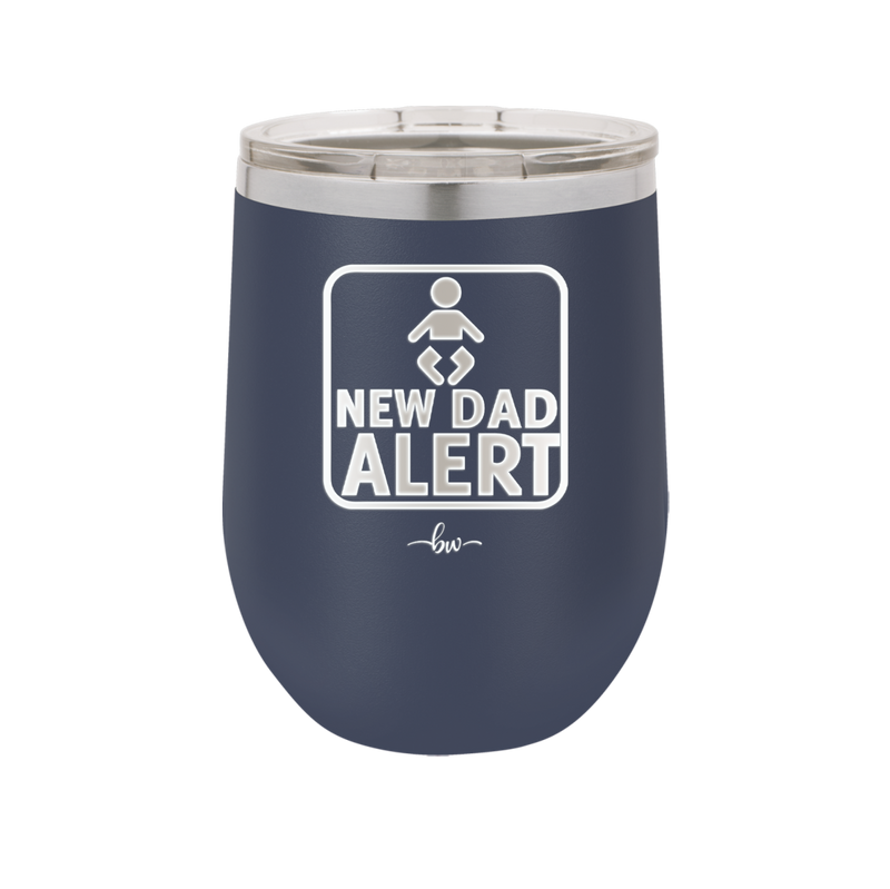 New Dad Alert - Laser Engraved Stainless Steel Drinkware - 2052 -
