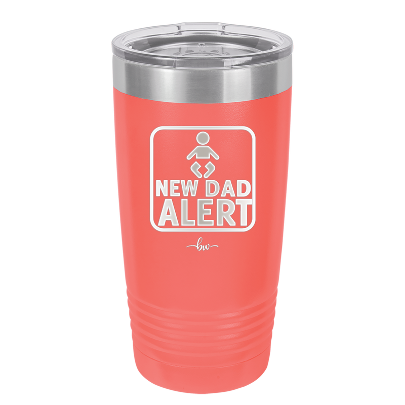 New Dad Alert - Laser Engraved Stainless Steel Drinkware - 2052 -