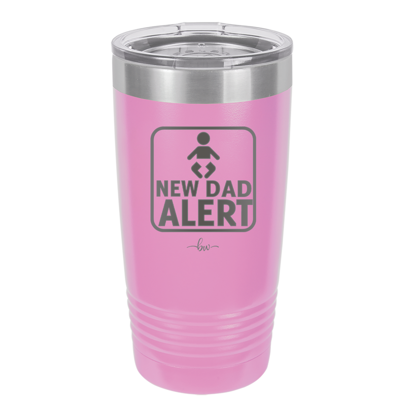 New Dad Alert - Laser Engraved Stainless Steel Drinkware - 2052 -