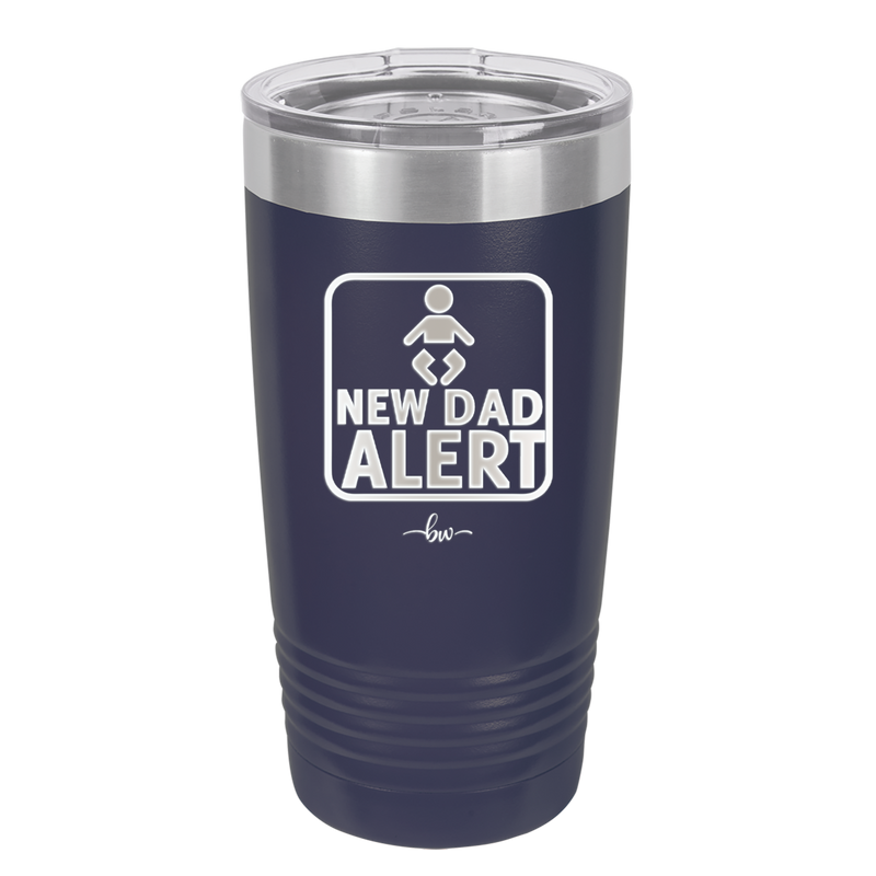 New Dad Alert - Laser Engraved Stainless Steel Drinkware - 2052 -