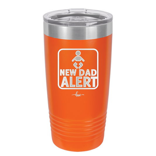 New Dad Alert - Laser Engraved Stainless Steel Drinkware - 2052 -