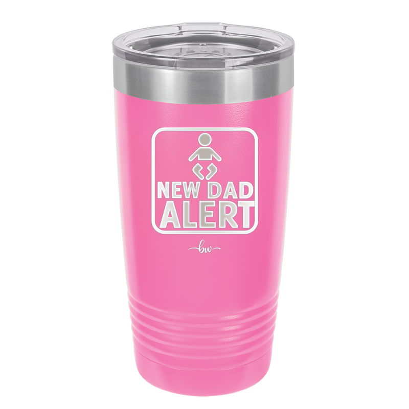 New Dad Alert - Laser Engraved Stainless Steel Drinkware - 2052 -