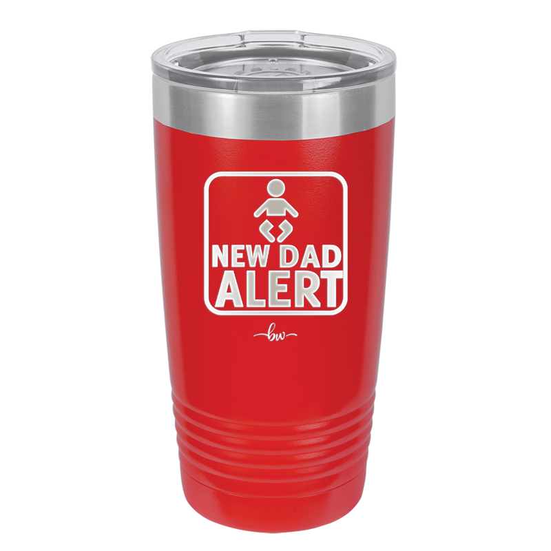New Dad Alert - Laser Engraved Stainless Steel Drinkware - 2052 -
