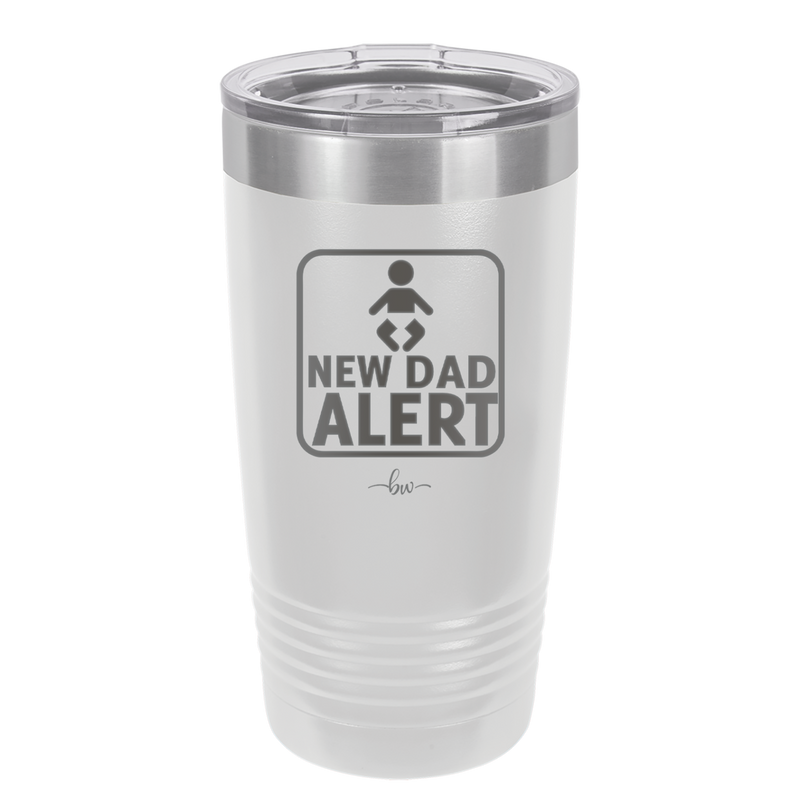 New Dad Alert - Laser Engraved Stainless Steel Drinkware - 2052 -