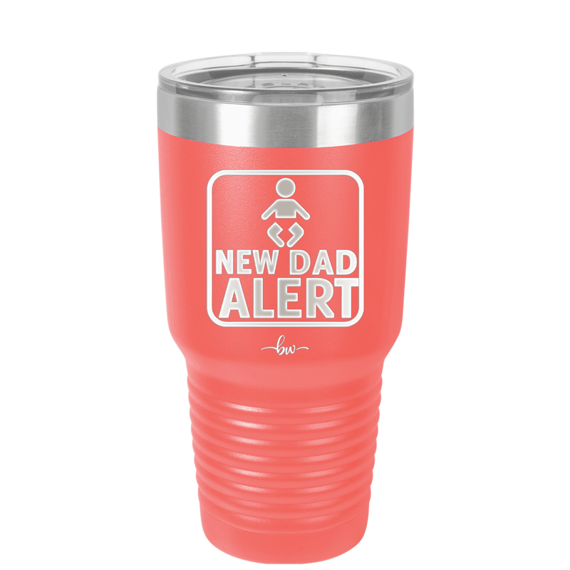 New Dad Alert - Laser Engraved Stainless Steel Drinkware - 2052 -