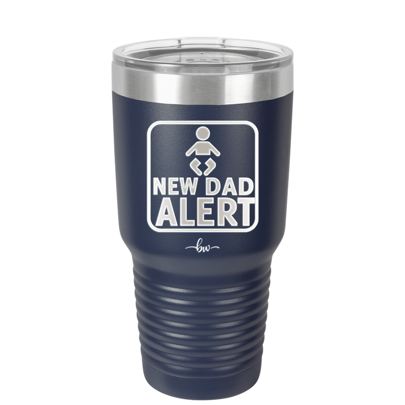 New Dad Alert - Laser Engraved Stainless Steel Drinkware - 2052 -