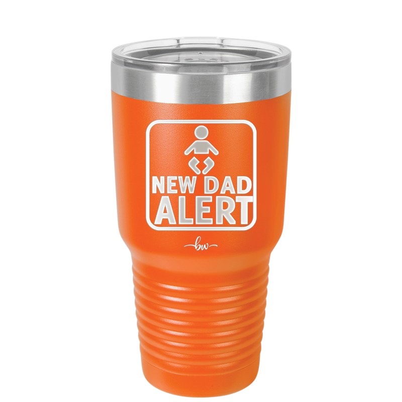 New Dad Alert - Laser Engraved Stainless Steel Drinkware - 2052 -