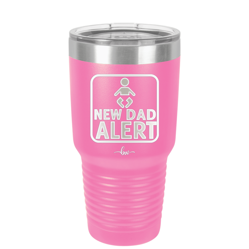 New Dad Alert - Laser Engraved Stainless Steel Drinkware - 2052 -