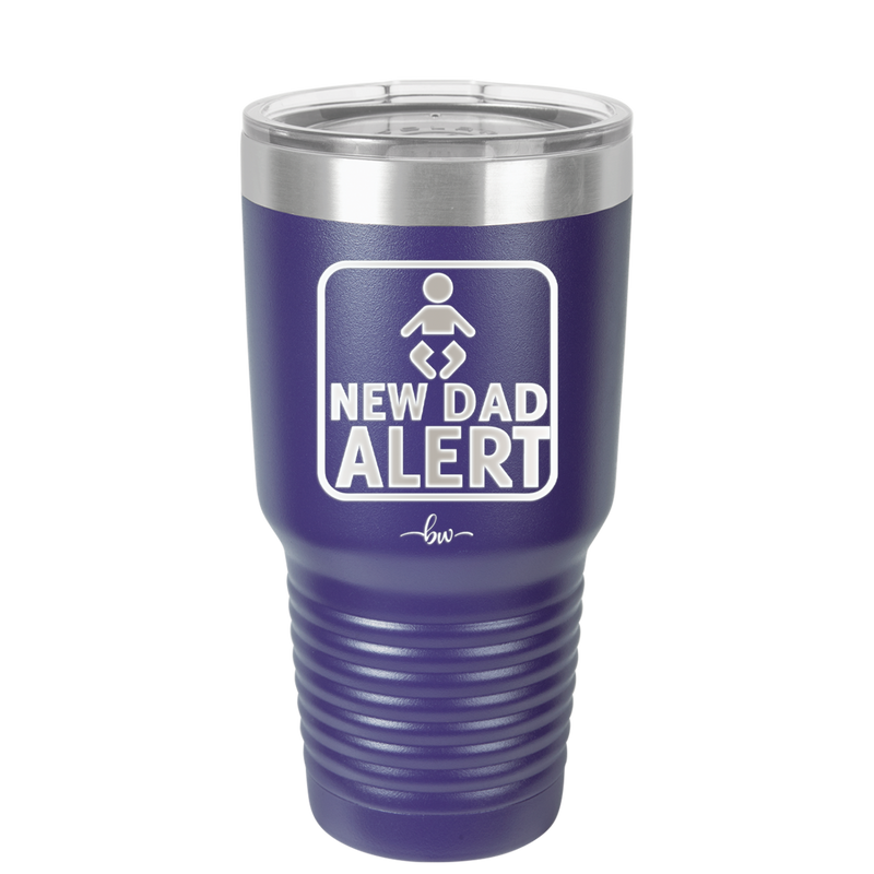 New Dad Alert - Laser Engraved Stainless Steel Drinkware - 2052 -