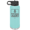 New Dad Alert - Laser Engraved Stainless Steel Drinkware - 2052 -