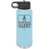 New Dad Alert - Laser Engraved Stainless Steel Drinkware - 2052 -