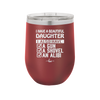 I Have a Beautiful Daughter I Also Have a Gun a Shovel an Alibi Checklist - Laser Engraved Stainless Steel Drinkware - 2053 -