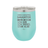 I Have a Beautiful Daughter I Also Have a Gun a Shovel an Alibi Checklist - Laser Engraved Stainless Steel Drinkware - 2053 -