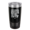 I Have a Beautiful Daughter I Also Have a Gun a Shovel an Alibi Checklist - Laser Engraved Stainless Steel Drinkware - 2053 -
