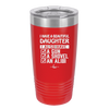 I Have a Beautiful Daughter I Also Have a Gun a Shovel an Alibi Checklist - Laser Engraved Stainless Steel Drinkware - 2053 -