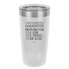 I Have a Beautiful Daughter I Also Have a Gun a Shovel an Alibi Checklist - Laser Engraved Stainless Steel Drinkware - 2053 -