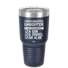 I Have a Beautiful Daughter I Also Have a Gun a Shovel an Alibi Checklist - Laser Engraved Stainless Steel Drinkware - 2053 -