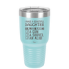 I Have a Beautiful Daughter I Also Have a Gun a Shovel an Alibi Checklist - Laser Engraved Stainless Steel Drinkware - 2053 -